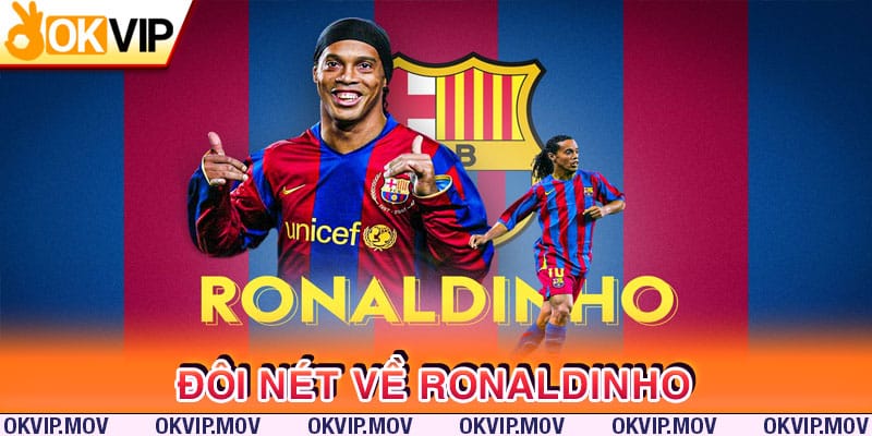Đôi nét về Ronaldinho đại sứ thương hiệu New88